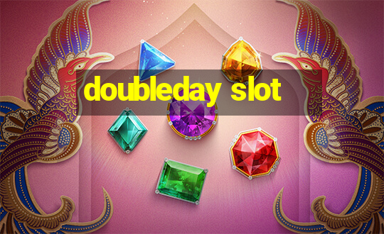 doubleday slot