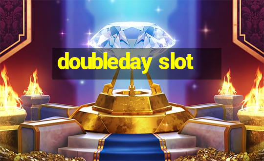 doubleday slot