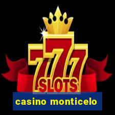 casino monticelo