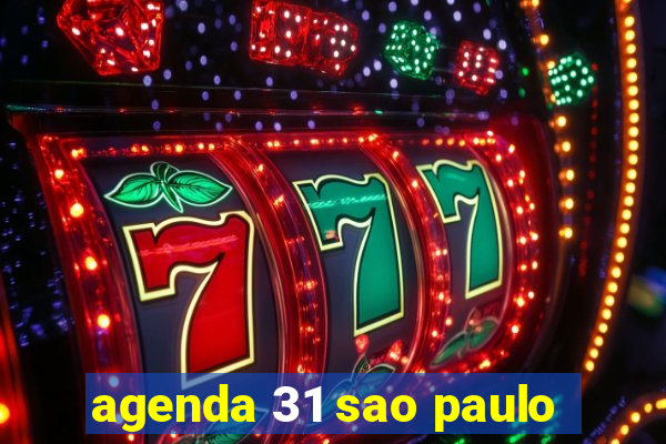 agenda 31 sao paulo