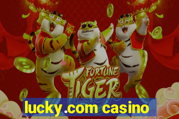 lucky.com casino