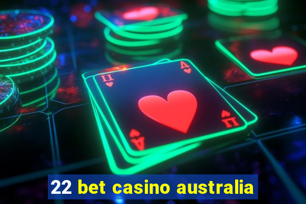 22 bet casino australia