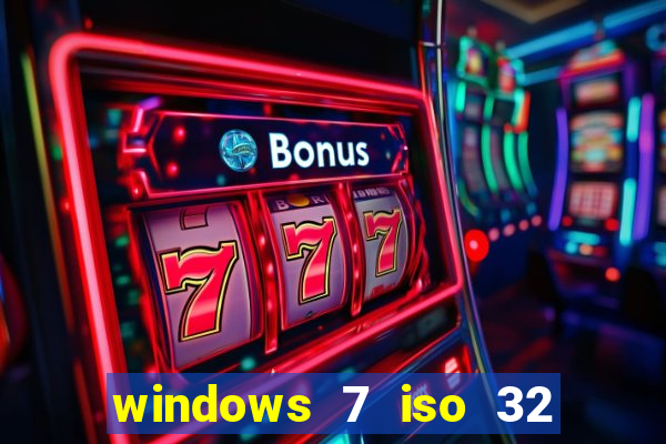 windows 7 iso 32 bits pt-br download