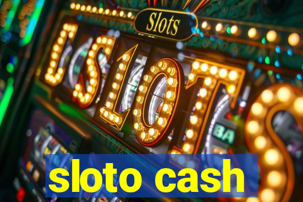 sloto cash