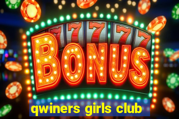 qwiners girls club