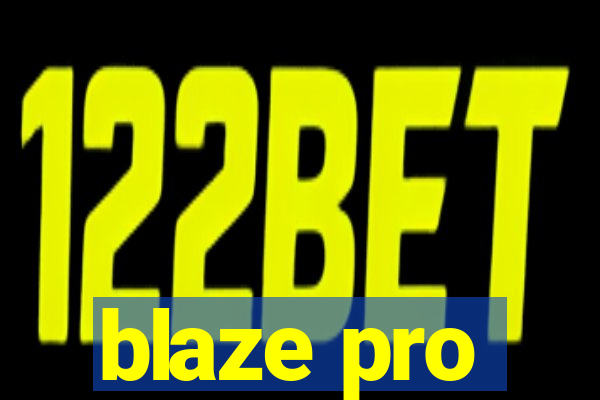 blaze pro