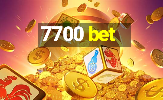 7700 bet