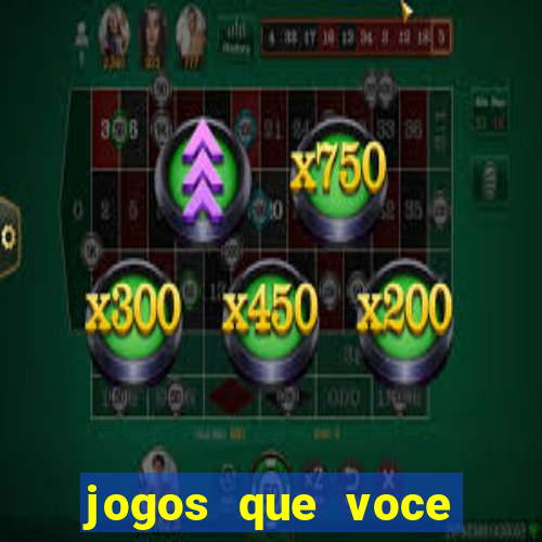 jogos que voce ganha dinheiro de verdade