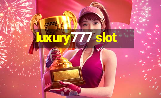 luxury777 slot