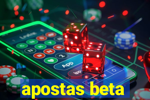 apostas beta