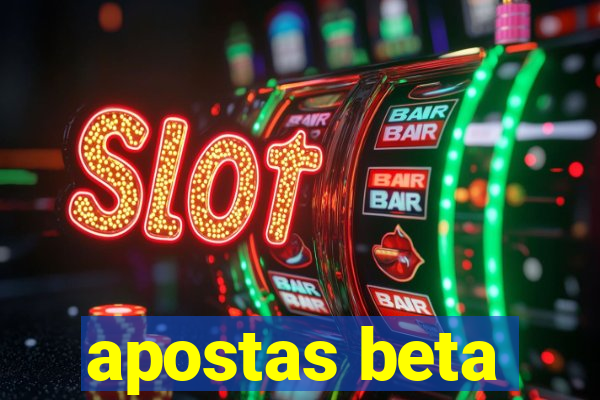 apostas beta