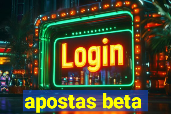 apostas beta