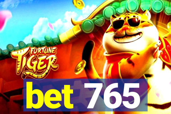 bet 765