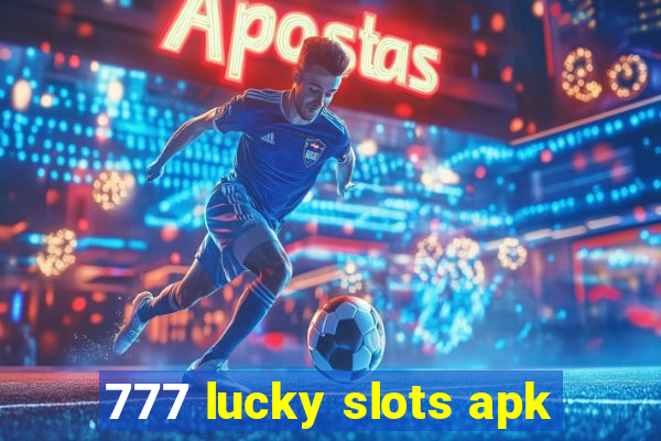 777 lucky slots apk