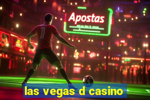 las vegas d casino