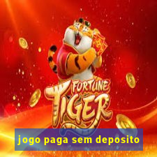 jogo paga sem deposito