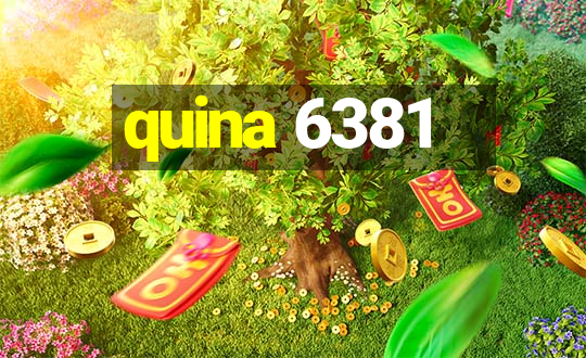 quina 6381