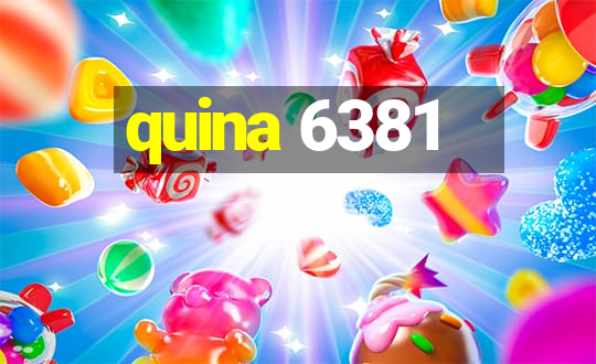 quina 6381