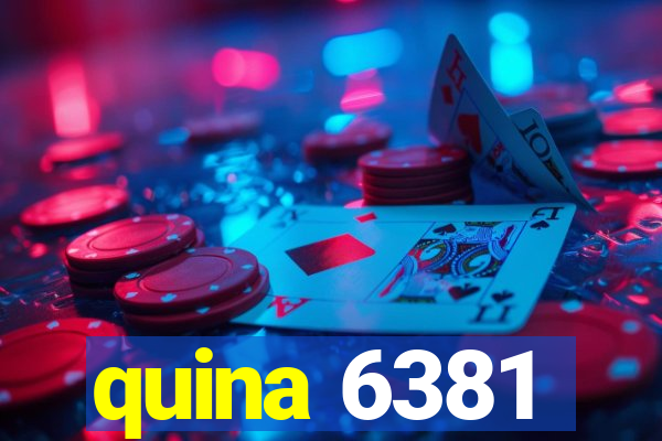 quina 6381