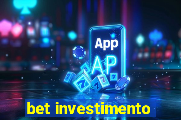 bet investimento