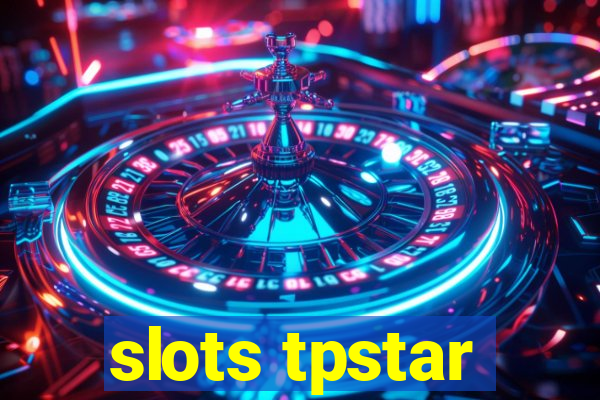 slots tpstar