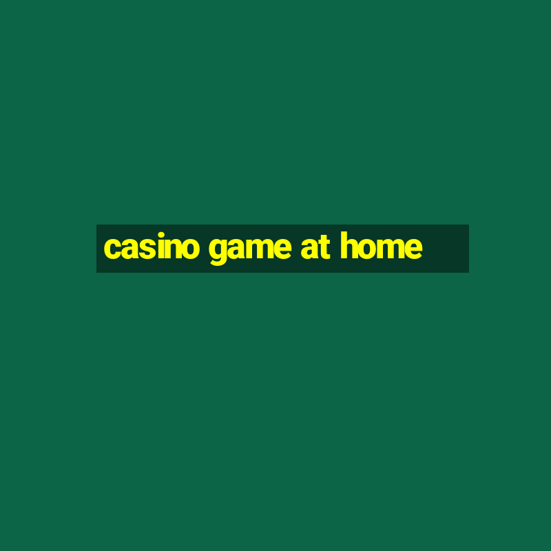 casino game at home