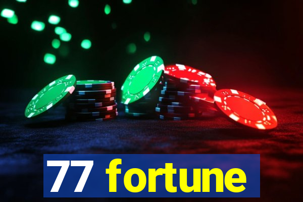 77 fortune