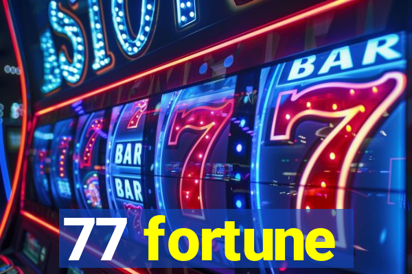 77 fortune