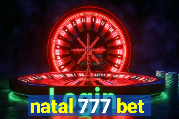 natal 777 bet