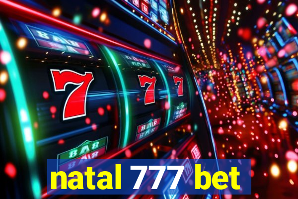 natal 777 bet