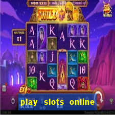 play slots online for money