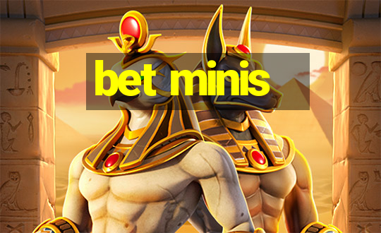 bet minis