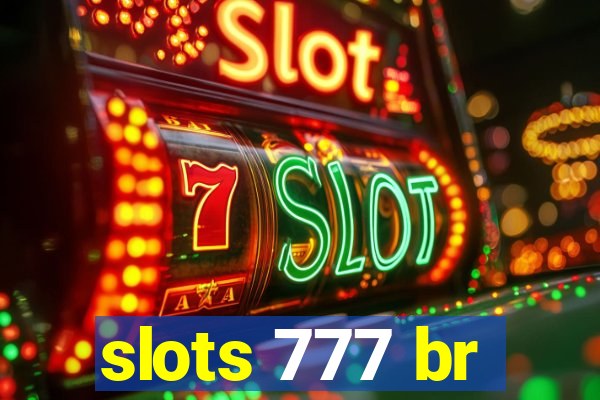 slots 777 br