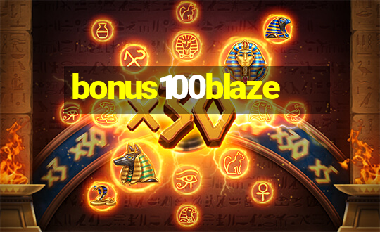 bonus100blaze