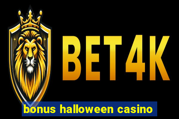 bonus halloween casino