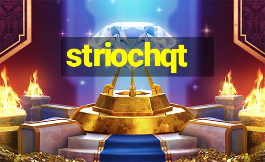 striochqt