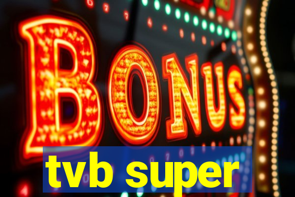 tvb super