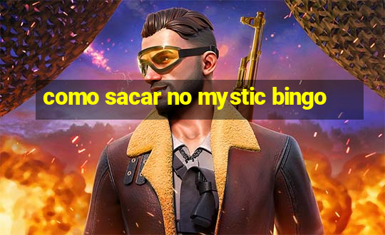 como sacar no mystic bingo