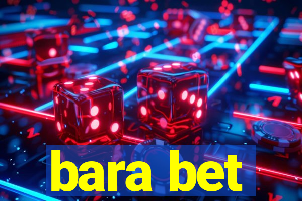 bara bet