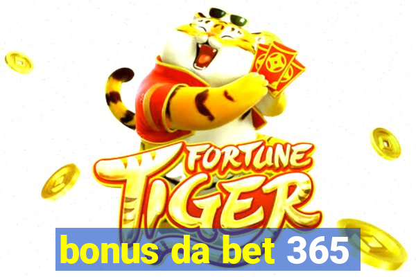 bonus da bet 365