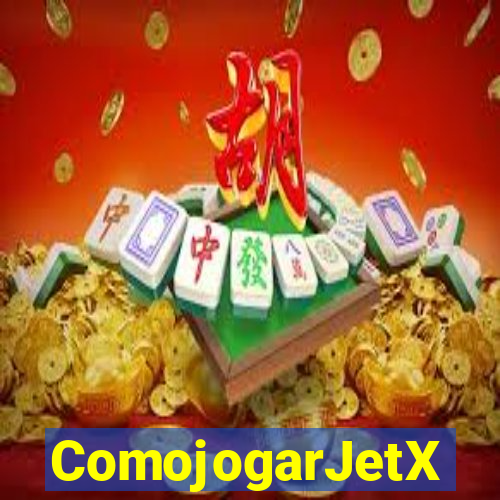 ComojogarJetX