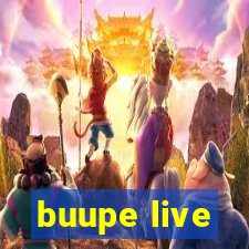 buupe live