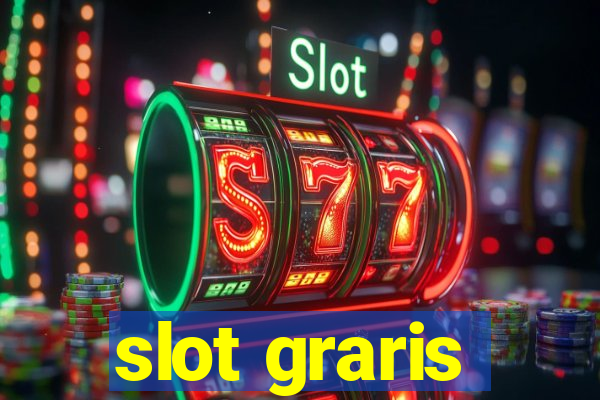 slot graris