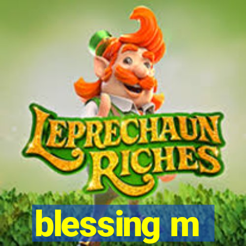 blessing m