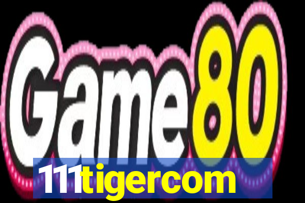 111tigercom