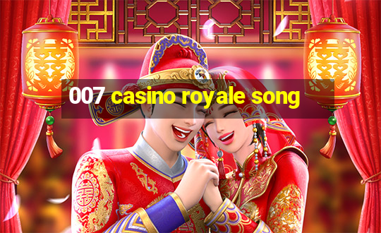 007 casino royale song