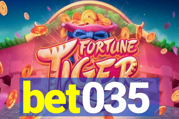 bet035