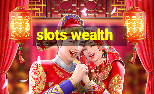 slots wealth