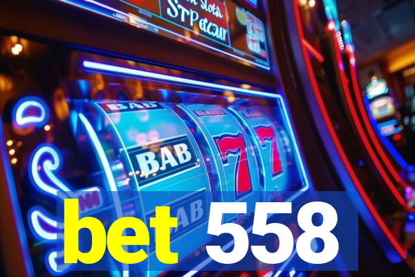 bet 558