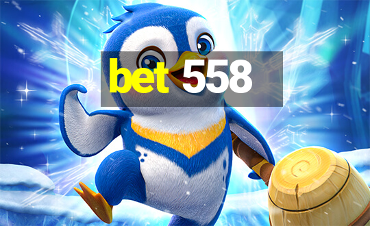 bet 558